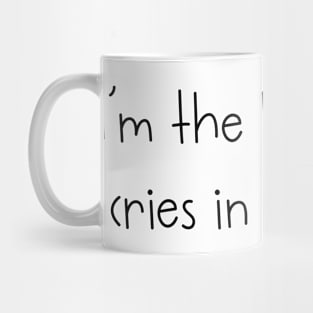 I'm the bitch who cries in the uber Mug